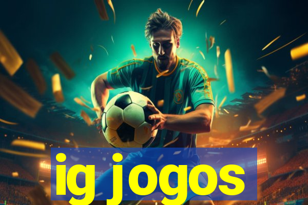 ig jogos